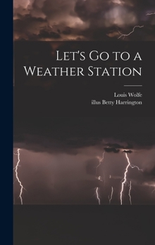 Hardcover Let's Go to a Weather Station Book