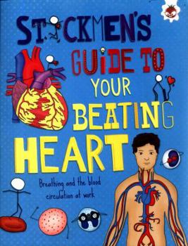 Paperback Stickmen's Guide to Your Beating Heart Book