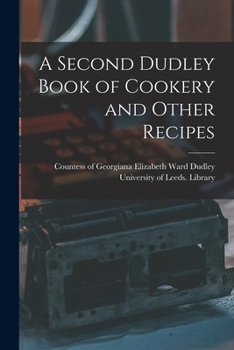 Paperback A Second Dudley Book of Cookery and Other Recipes Book