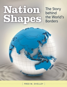 Hardcover Nation Shapes: The Story Behind the World's Borders Book