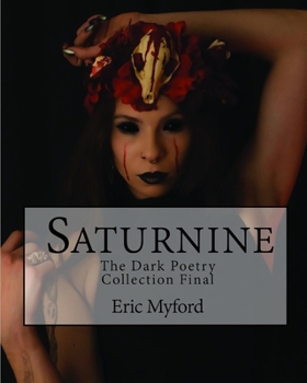 Paperback Saturnine: The Dark Poetry Collection Final Book