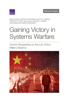 Paperback Gaining Victory in Systems Warfare: China's Perspective on the U.S.-China Military Balance Book