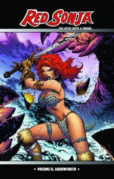 Red Sonja She-Devil with a Sword, Vol. II: Arrowsmiths - Book #2 of the Red Sonja: She-Devil with a Sword (2005) (Collected Editions)