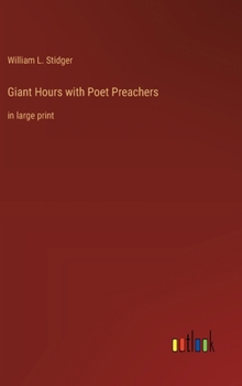 Hardcover Giant Hours with Poet Preachers: in large print Book