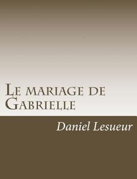 Paperback Le mariage de Gabrielle [French] Book