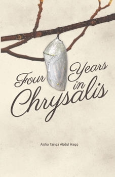 Paperback Four Years in Chrysalis Book