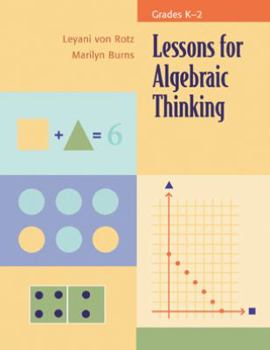 Paperback Lessons for Algebraic Thinking, Grades K-2 Book