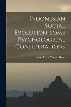 Paperback Indonesian Social Evolution, Some Psychological Considerations Book