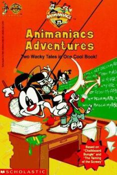 Paperback Animaniacs Adventures: Two Wacky Tales in One Cool Book