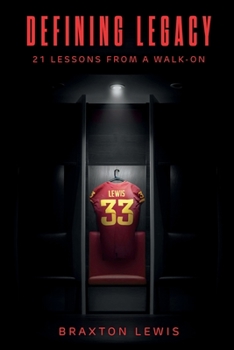 Paperback Defining Legacy: 21 Lessons from a Walk-On Book
