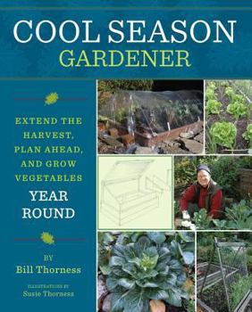 Paperback Cool Season Gardener: Extend the Harvest, Plan Ahead, and Grow Vegetables Year-Round Book