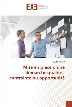 Paperback Mise en place d'une démarche qualité: contrainte ou opportunité [French] Book