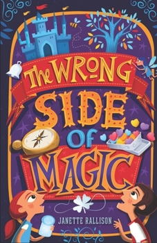 Paperback The Wrong Side of Magic: a middle grade fantasy Book