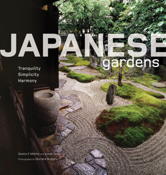 Hardcover Japanese Gardens: Tranquility, Simplicity, Harmony Book
