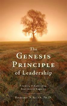 Paperback The Genesis Principle of Leadership: Claiming and Cultivating Your Created Capacity Book