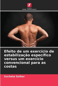 Paperback Efeito de um exercício de estabilização específico versus um exercício convencional para as costas [Portuguese] Book