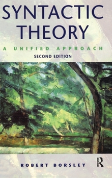 Hardcover Syntactic Theory: A Unified Approach Book