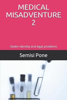 Paperback Medical Misadventure 2: Stolen Identity and Legal Problems Book