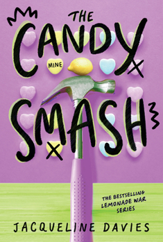 The Candy Smash - Book #4 of the Lemonade War