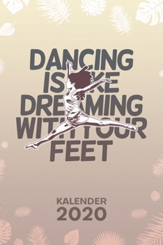 KALENDER 2020: A5 Ballett Terminplaner für Tänzerin mit DATUM - 52 Kalenderwochen für Termine & To-Do Listen - Tanzspruch Terminkalender Traumjob Jahreskalender Tanzkunst (German Edition)