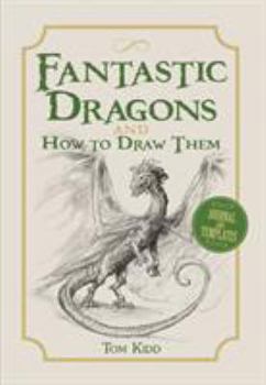 Paperback Fantastic Dragons and How to Draw Them Book