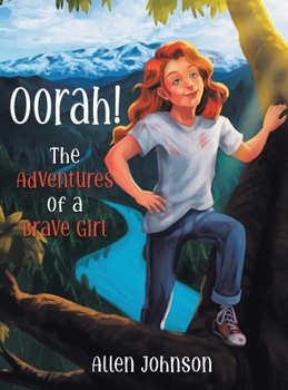Hardcover Oorah!: The Adventures of a Brave Girl Book
