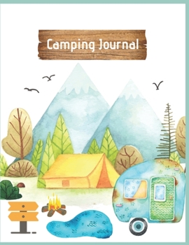 Paperback Camping Journal: Camping Logbook: Large Camping Journal & RV Travel Logbook, Family Camping Journal: Camper Adventure: Road Trip Planne Book