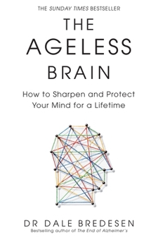 The end of Alzheimer's (book 2): Why Alzheimer’s is on the rise and how you can take back control to avoid it (International Edition)
