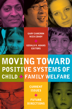 Paperback Moving Toward Positive Systems of Child and Family Welfare: Current Issues and Future Directions Book