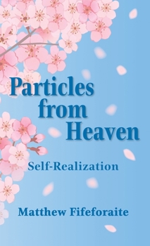 Hardcover Particles from Heaven: Self-Realization Book