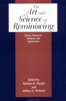 Hardcover The Art and Science of Reminiscing: Theory, Research, Methods, and Applications Book