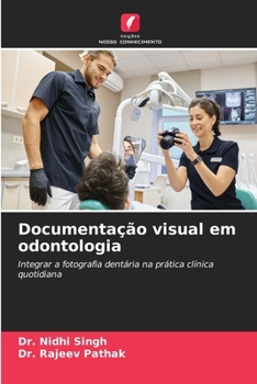 Documentação visual em odontologia (Portuguese Edition)
