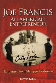 Paperback Joe Francis an American Entrepreneur: His Journey from Mazeppa to Moscow Book