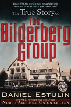 Paperback The True Story of the Bilderberg Group Book