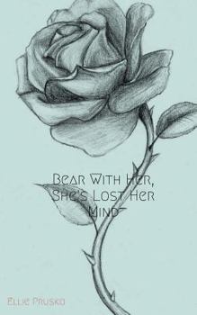 Paperback Bear With Her, She's Lost Her Mind Book