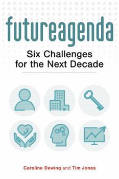 Paperback The Future Agenda: Six Challenges for the Next Decade Book