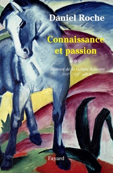Hardcover Culture Équestre de l'Occident - Connaissances Et Passion: Vol. III, Connaissance Et Passion [French] Book