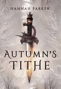 Autumn's Tithe - Book #1 of the Severed Realms Trilogy