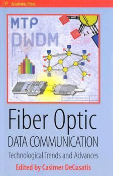 Hardcover Fiber Optic Data Communication: Technology Advances and Futures Book