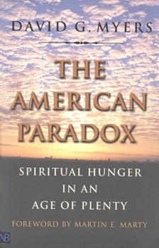Paperback The American Paradox: Spiritual Hunger in an Age of Plenty Book