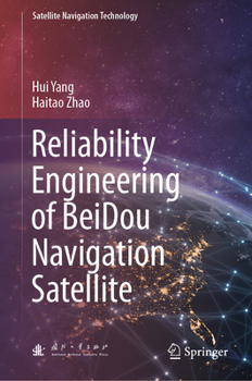 Hardcover Reliability Engineering of Beidou Navigation Satellite Book