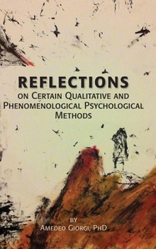 Hardcover Reflections on Certain Qualitative and Phenomenological Psychological Methods Book