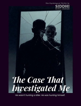 The Case That Investigated Me