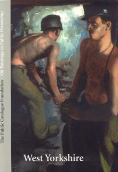 Hardcover Oil Paintings in Public Ownership West Yorkshire: Oil Paintings in Public Ownership Series Book