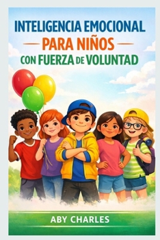 Paperback Inteligencia Emocional Para Niños Con Fuerza de Voluntad [Spanish] Book