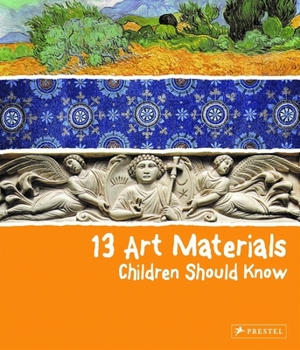 13 Art Materials Children Should Know - Book  of the 13 Things Children Should Know