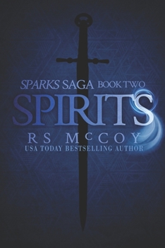 Spirits - Book #2 of the Sparks Saga