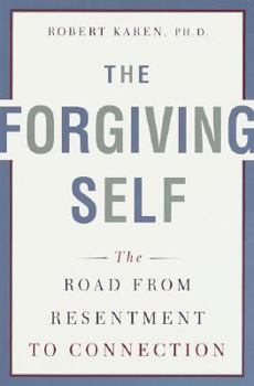 Hardcover The Forgiving Self: The Road from Resentment to Connection Book