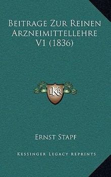 Paperback Beitrage Zur Reinen Arzneimittellehre V1 (1836) [German] Book