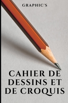 Paperback Cahier de Dessin Et de Croquis [French] Book